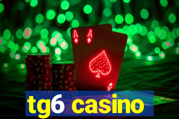 tg6 casino